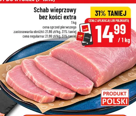 Schab wieprzowy bez kości extra promocja w POLOmarket