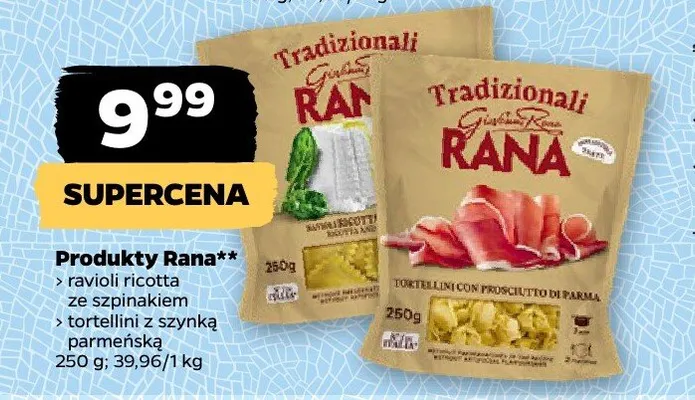 Tortellini z szynką parmeńską Rana promocja w Netto