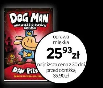 Książka Dog Man Opowieść O Dwóch Kotach oprawa miękka promocja w Dzień Dziecka
