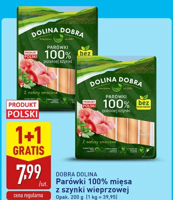Parówki 100% mięsa z szynki wieprzowej Dolina Dobra promocja w Aldi