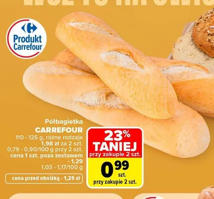 Półbagietka Carrefour promocja w Carrefour Market