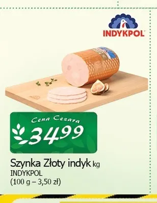 Szynka Złoty indyk Indykpol promocja w CEZAR Delikatesy