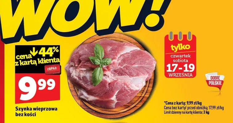 Szynka wieprzowa bez kości promocja w TOPAZ