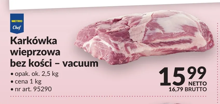 Karkówka wieprzowa bez kości - vacuum Metro Chef promocja w Makro