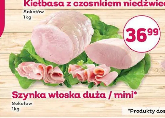 Szynka włoska duża Sokołów promocja w Bliski