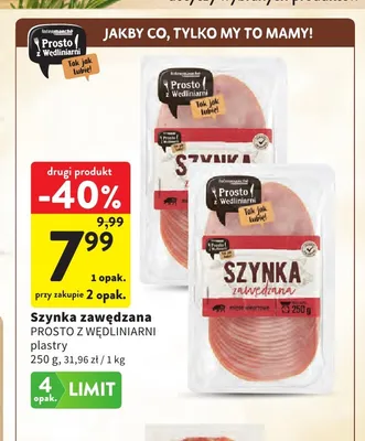 Szynka zawędzana Prosto z Wędliniarni promocja w Intermarche
