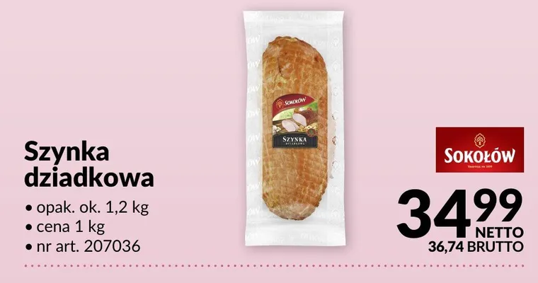 Szynka dziadkowa Sokołów opak. ok. 1,2kg nr art. 207036 promocja w Makro