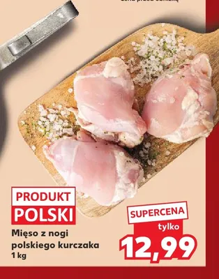 Mięso z nogi polskiego kurczaka promocja w Kaufland