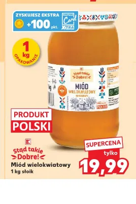 Miód wielokwiatowy Stąd takie Dobre! promocja w Kaufland