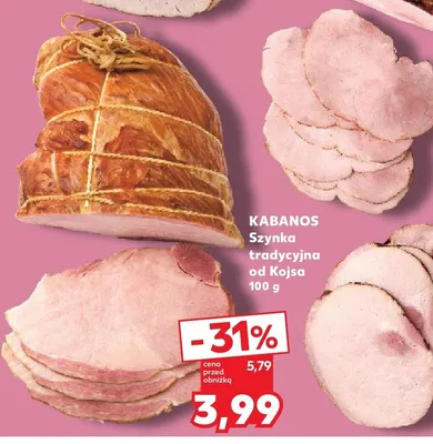 Szynka tradycyjna od Kojsa Kabanos promocja w Kaufland
