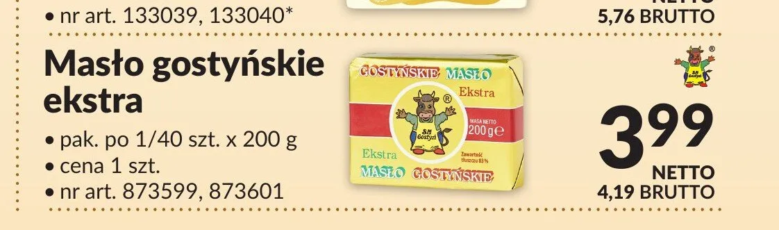 Masło gostyńskie ekstra Gostyń promocja w Makro