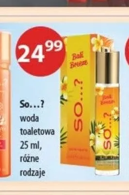 Woda toaletowa So...? promocja w Drogerie Laboo