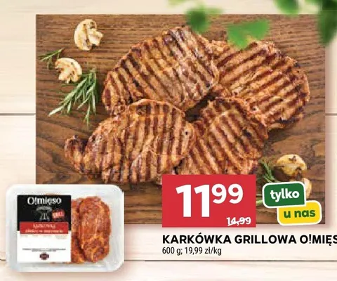 Karkówka grillowa O!Mięso promocja w Stokrotka