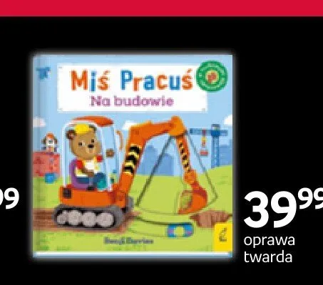 Książka Miś Pracuś Na budowie oprawa twarda promocja w Empik