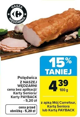 Polędwica z NASZEJ WĘDZARNI promocja w Carrefour