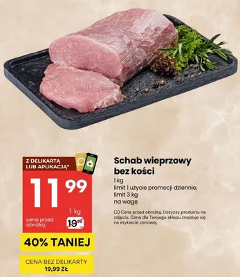 Schab wieprzowy bez kości promocja w Delikatesy Centrum