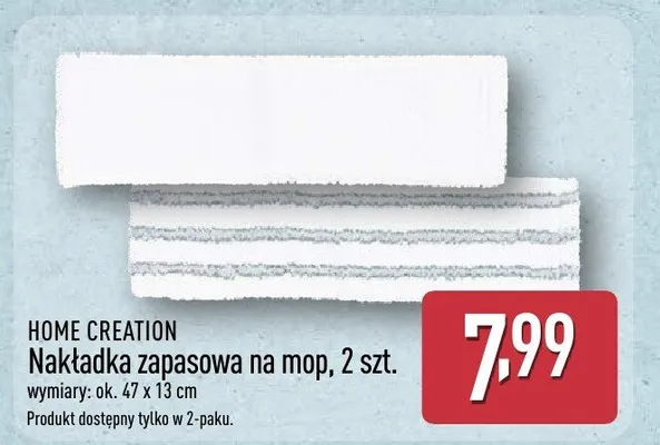 Nakładka zapasowa na mop, 2 szt. Home Creation promocja w Aldi