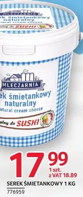 Serek śmietankowy naturalny Mleczarnia promocja w Selgros