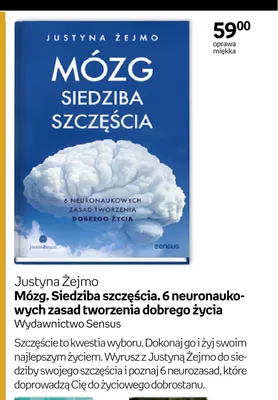 Książka Mózg. Siedziba szczęścia. 6 neuronaukowych zasad tworzenia dobrego życia Justyna Żejmo promocja w Empik