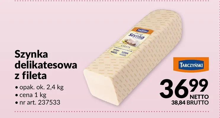 Szynka delikatesowa z fileta Tarczyński promocja w Makro