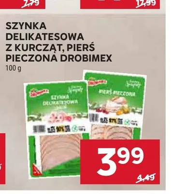 Szynka delikatesowa z kurcząt, pierś pieczona Drobimex promocja w Stokrotka