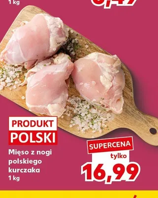 Mięso z nogi polskiego kurczaka promocja w Kaufland