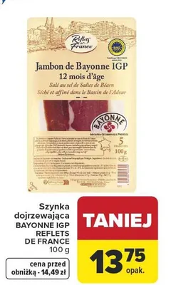 Szynka dojrzewająca BAYONNE IGP REFLETS DE FRANCE promocja w Carrefour Market