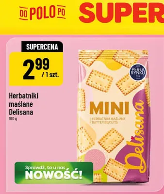 Herbatniki maślane Delisana Mini promocja w POLOmarket