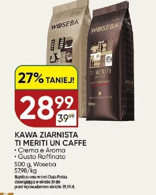 Kawa ziarnista Woseba Ti Meriti Un Caffe Gusto Raffinato promocja w Chata Polska