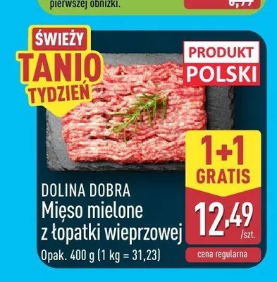 Mięso mielone z łopatki wieprzowej Dolina Dobra promocja w Aldi