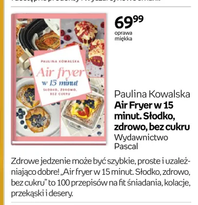 Książka Air Fryer w 15 minut. Słodko, zdrowo, bez cukru Paulina Kowalska promocja w Empik