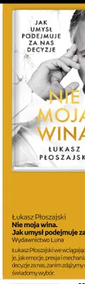 Książka Nie moja wina. Jak umysł podejmuje za nas decyzje Łukasz Płoszajski promocja w Empik