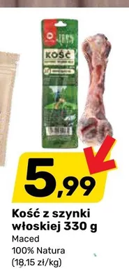 Kość z szynki włoskiej 100% Natura Maced promocja w Bricomarche