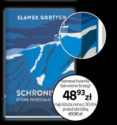 Książka Schronisko które przestało istnieć Sławek Gortych oprawa twarda barwione brzegi promocja w Empik