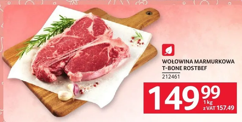 Wołowina marmurowa T-bone rostbef promocja w Selgros
