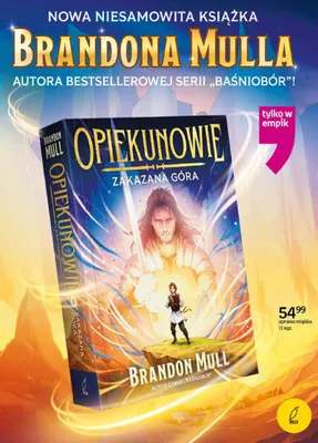Książka Opiekunowie Zakazana Góra Brandon Mull promocja w Empik