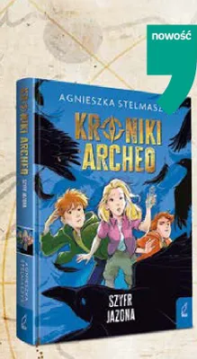 Książka Kroniki Archeo Szyfr Jazona Agnieszka Stelmaszyk oprawa twarda promocja w Empik