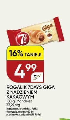 Rogalik 7Days Giga z nadzieniem kakaowym promocja w Chata Polska
