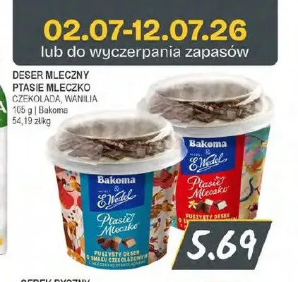 Deser mleczny Ptasie Mleczko waniliowy Bakoma E.Wedel promocja w Słoneczko