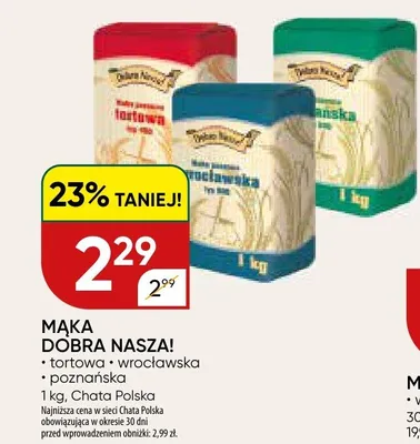 Mąka tortowa Dobra Nasza! promocja w Chata Polska