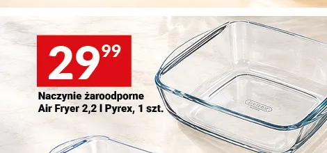 Naczynie żaroodporne Air Fryer 2,2 l Pyrex promocja w Twój Market