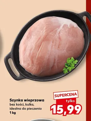Szynka wieprzowa bez kości kulka promocja w Kaufland