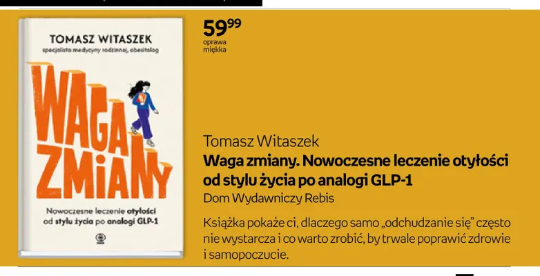 Książka Waga zmiany. Nowoczesne leczenie otyłości od stylu życia po analogi GLP-1 Tomasz Witaszek promocja w Empik
