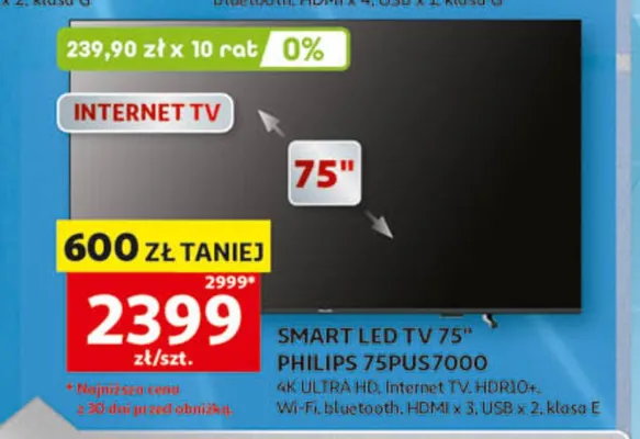 SMART LED TV 75" PHILIPS 75PUS7000 4K ULTRA HD Internet TV HDR10+ Wi-Fi bluetooth HDMI x 3 USB x 2 klasa E promocja w Auchan