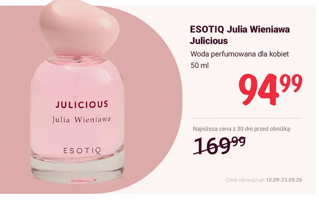 Woda perfumowana dla kobiet Julicious Esotiq Julia Wieniawa promocja w Rossmann