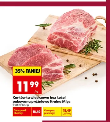 Karkówka wieprzowa bez kości pakowana próżniowo Kraina Mięs promocja w Biedronka
