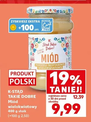 Miód wielokwiatowy K-Stąd Takie Dobre promocja w Kaufland