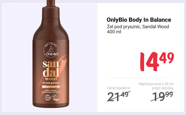 Żel pod prysznic OnlyBio Body In Balance Sandal Wood promocja w Rossmann