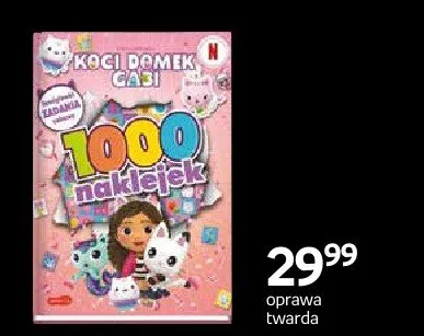 Książka Koci domek Gabi 1000 naklejek oprawa twarda promocja w Dzień Dziecka