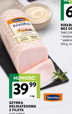 Szynka delikatesowa z fileta Tarczyński promocja w Intermarche